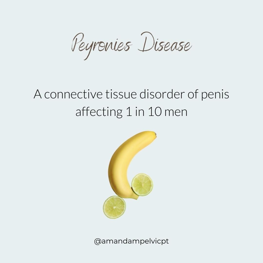 Amandampelvicpt - 🍌🍌 Peyronie’s Disease (PD) is a connective tissue ...
