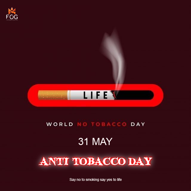 Say NO to Smoking, Say YES to Life... - FOG Technologies