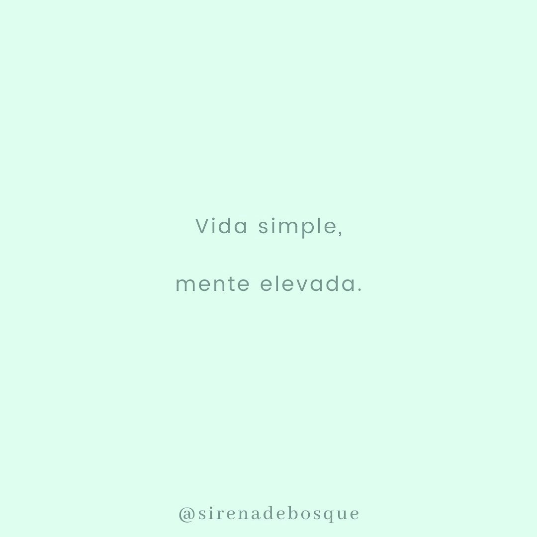 Vida simple, Mente elevada Leí esto... - Sirena de Bosque | Facebook