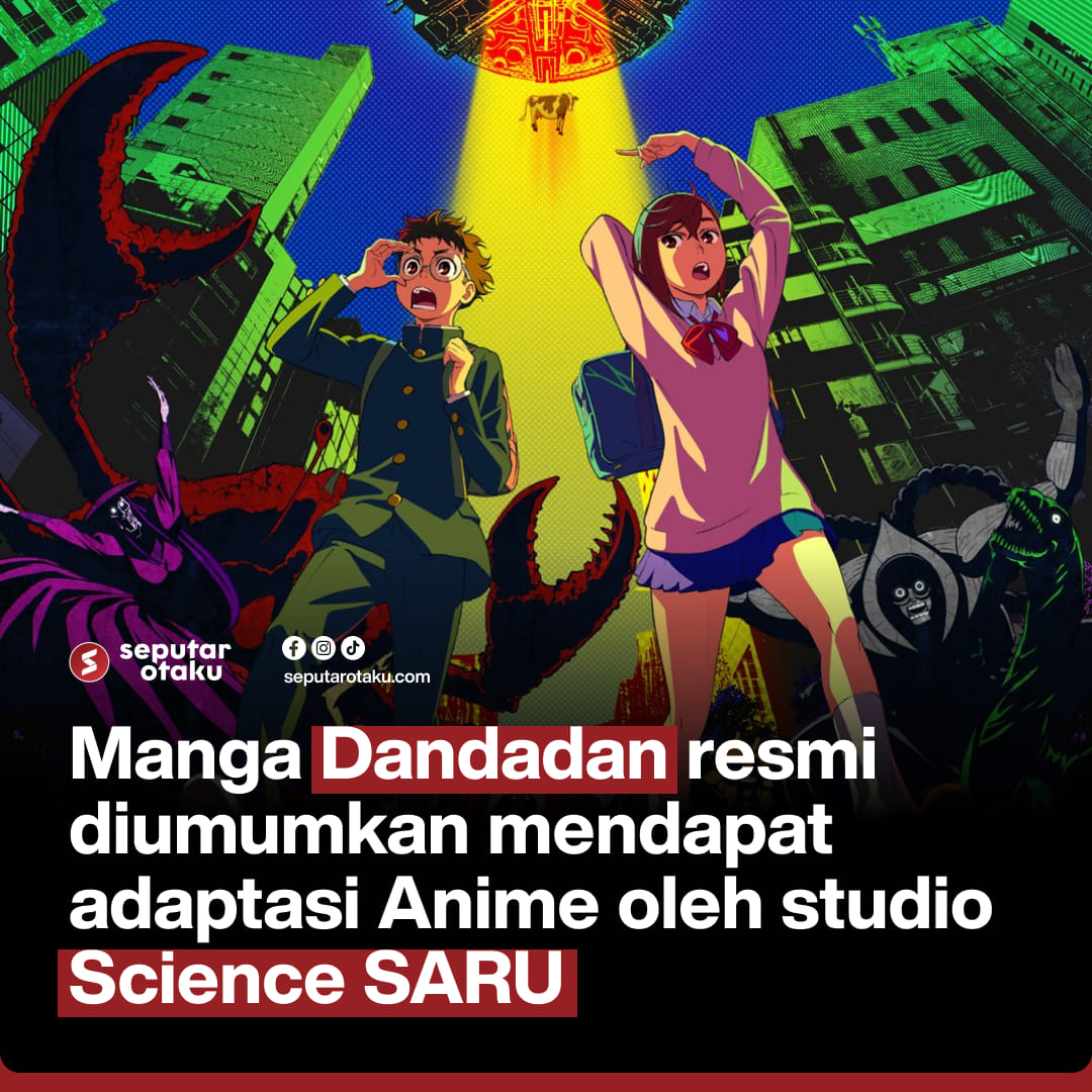 Seputar - Serial manga "Dandadan" resmi diumumkan akan mendapatkan ...