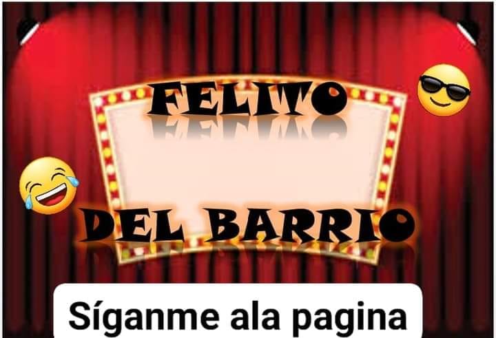 El felito del barrio