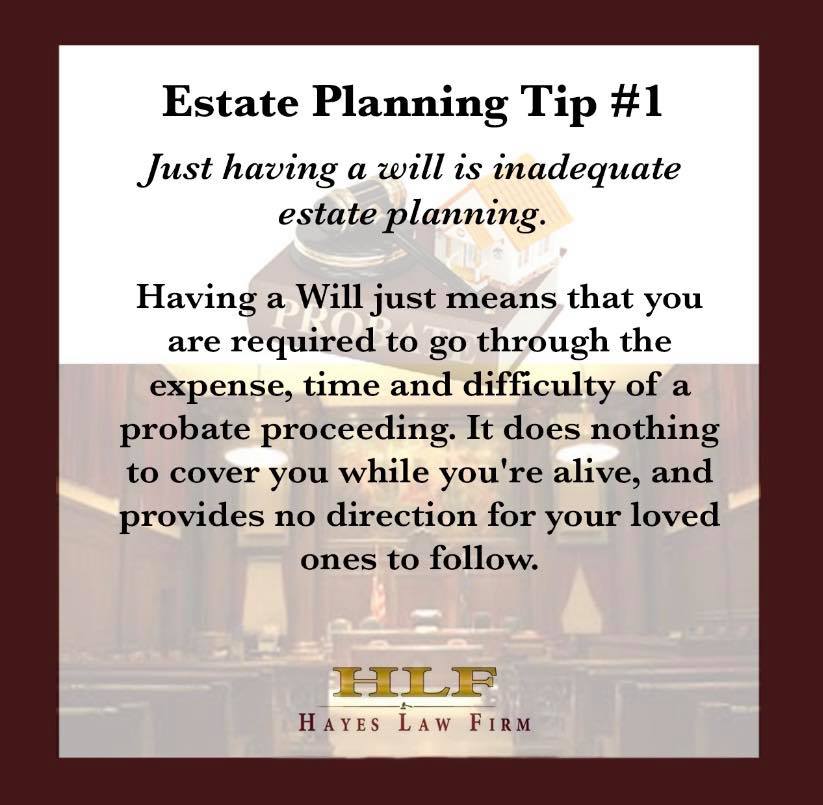 ESTATE PLANNING TIP #1: Think you’re... - The Hayes Law Firm | Facebook
