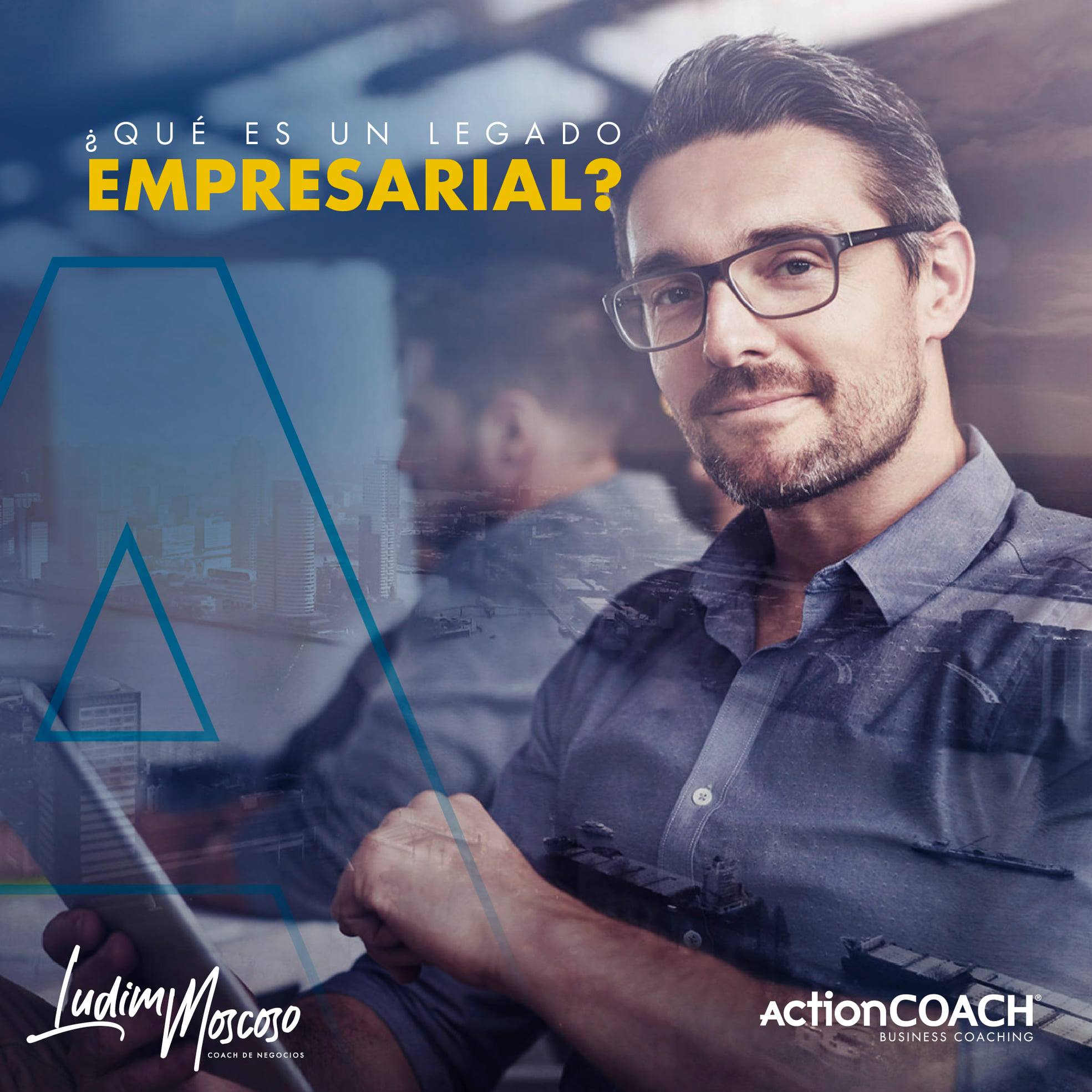 El Legado que dejarás con tu... - ActionCoach Ludim Moscoso | Facebook
