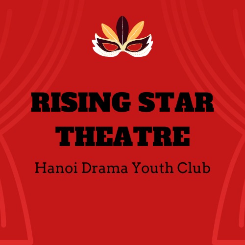 Rising Star Theatre - Hanoi Drama Youth Club