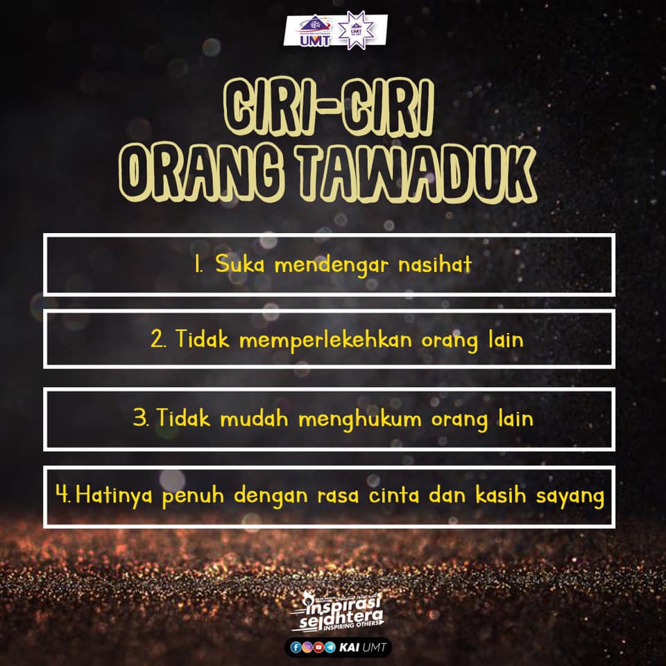 Kai Umt Ciri Tawaduk Menurut Takrif Kamus Bahasa Melayu Tawaduk Membawa Maksud Rendah Diri Tidak Angkuh Dan Patuh Firman Allah Swt و ل ا ت م ش ف ي ال أ ر ض م ر ح ا إ ن ك ل ن ت خ ر ق ال أ ر ض