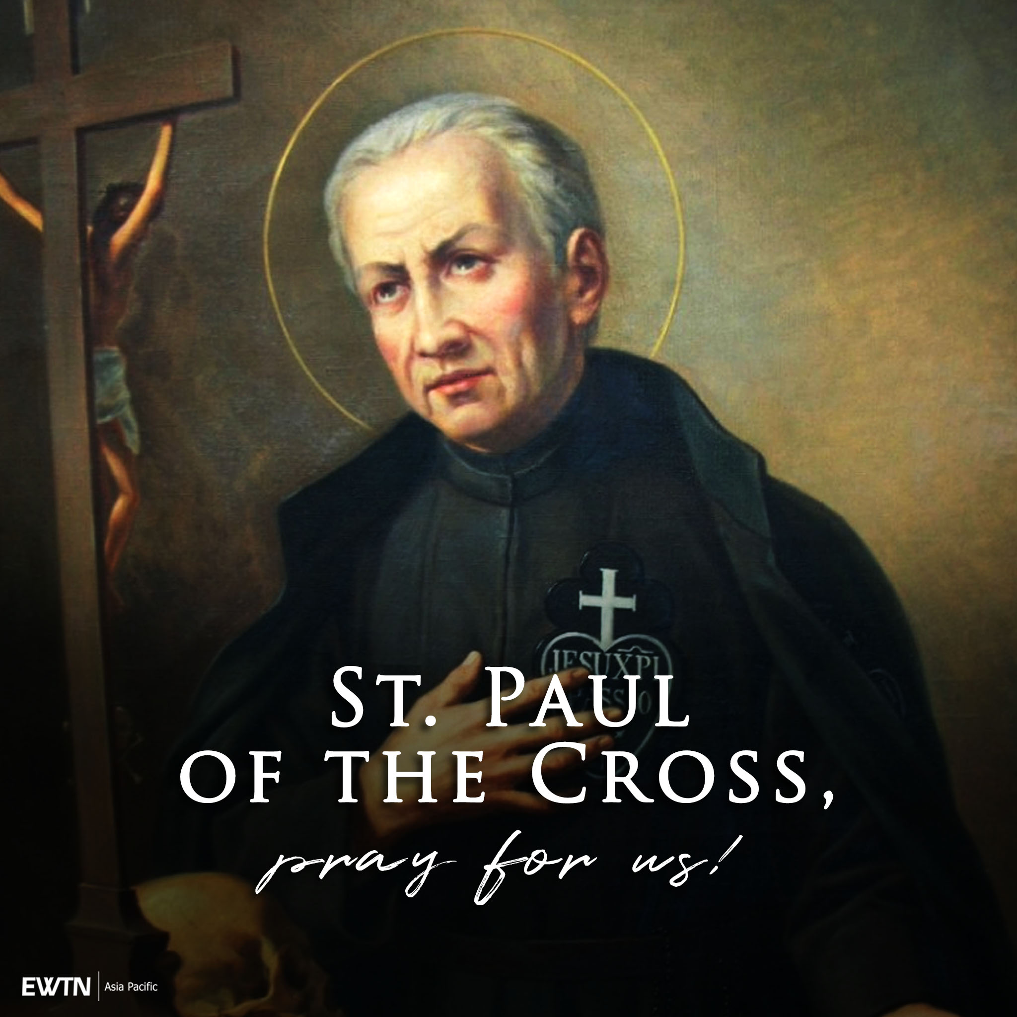 EWTN Asia Pacific - Today is the feast day of St. Paul of the Cross ...