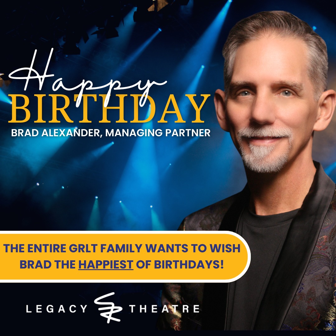 Greg - 🥳 HAPPY BIRTHDAY BRAD 🥳 The entire Greg Rowles Legacy Theatre ...