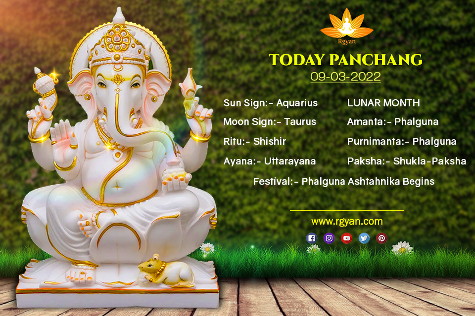 Rgyan - 🙏Today Panchang - 09 March 2022 🕉️ 🙏 Sun Sign: Cancer; Moon ...