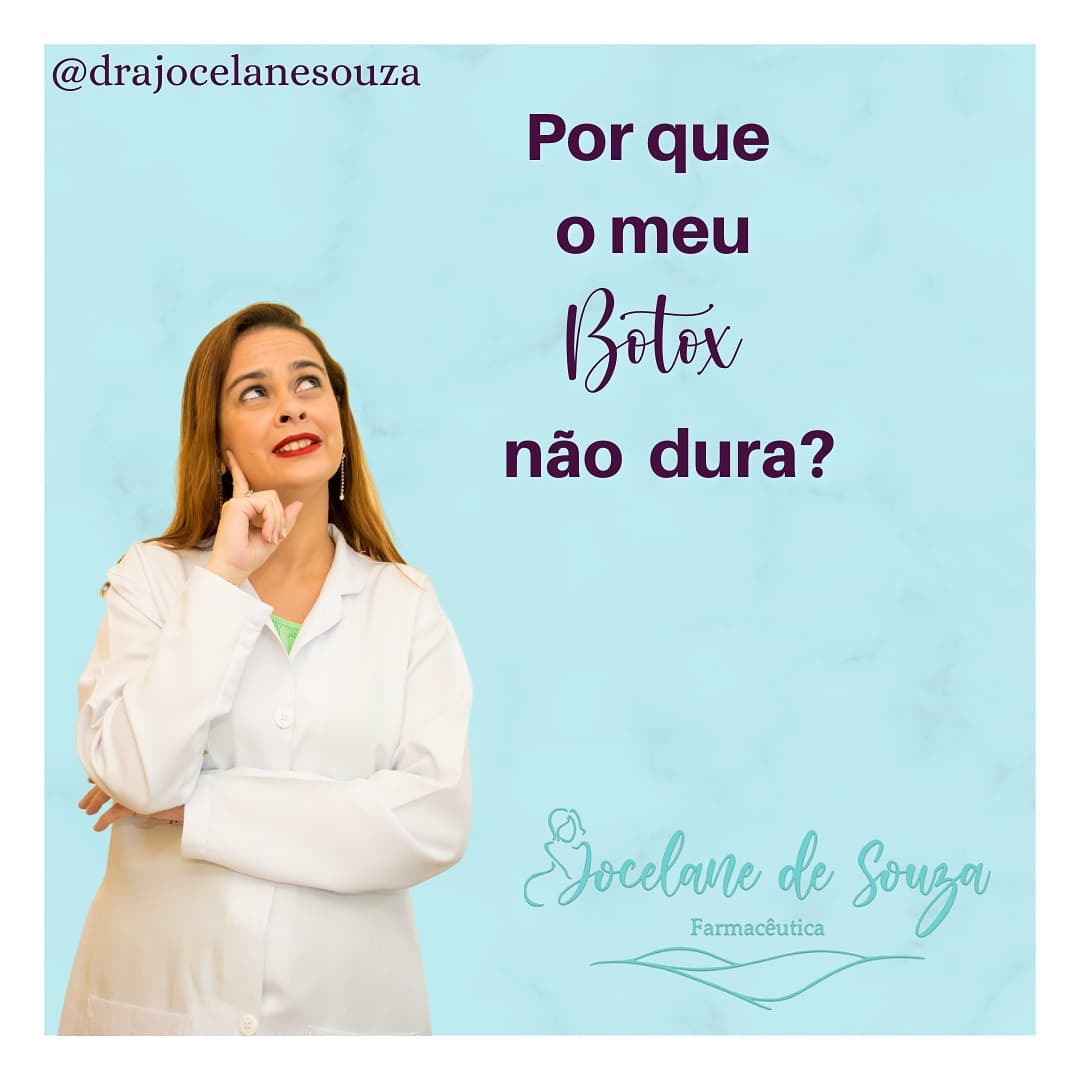 Dra Jocelane Souza - Por que o meu BOTOX não dura? Cada organismo é ...