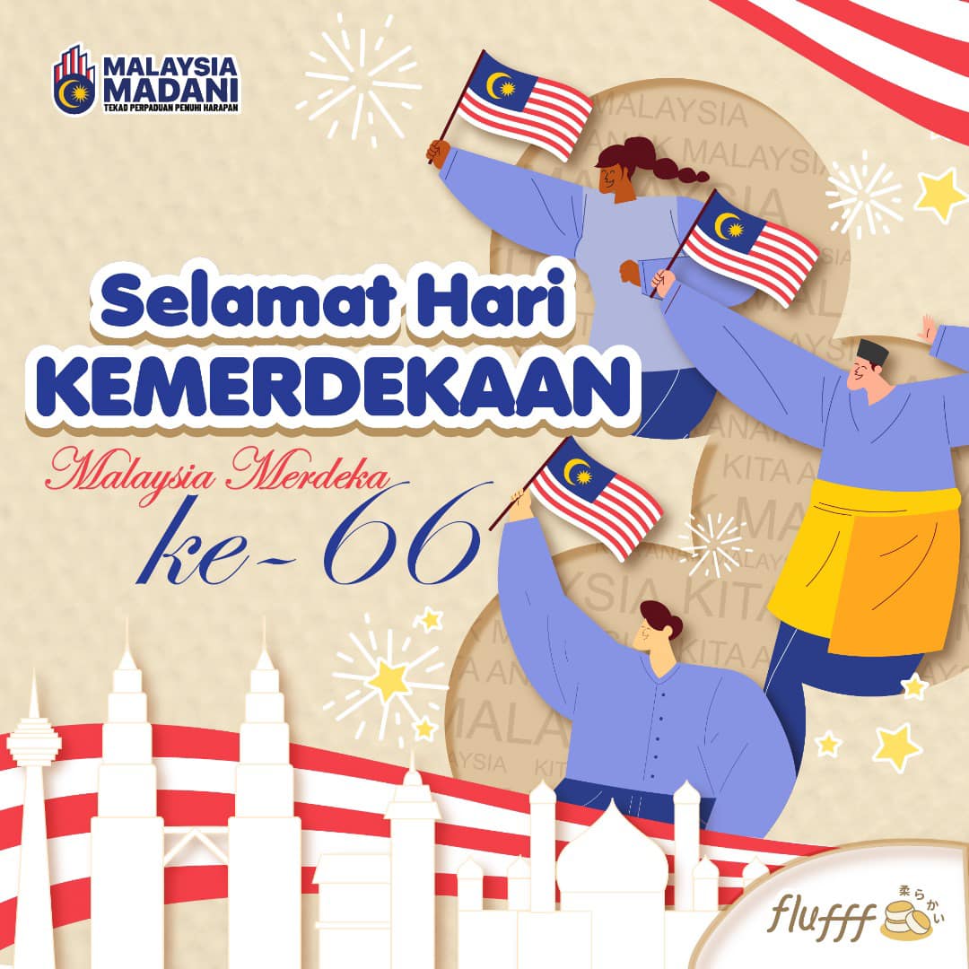 Flufff - 🇲🇾 Cheers to Merdeka Day! 🎉 Join the celebration...