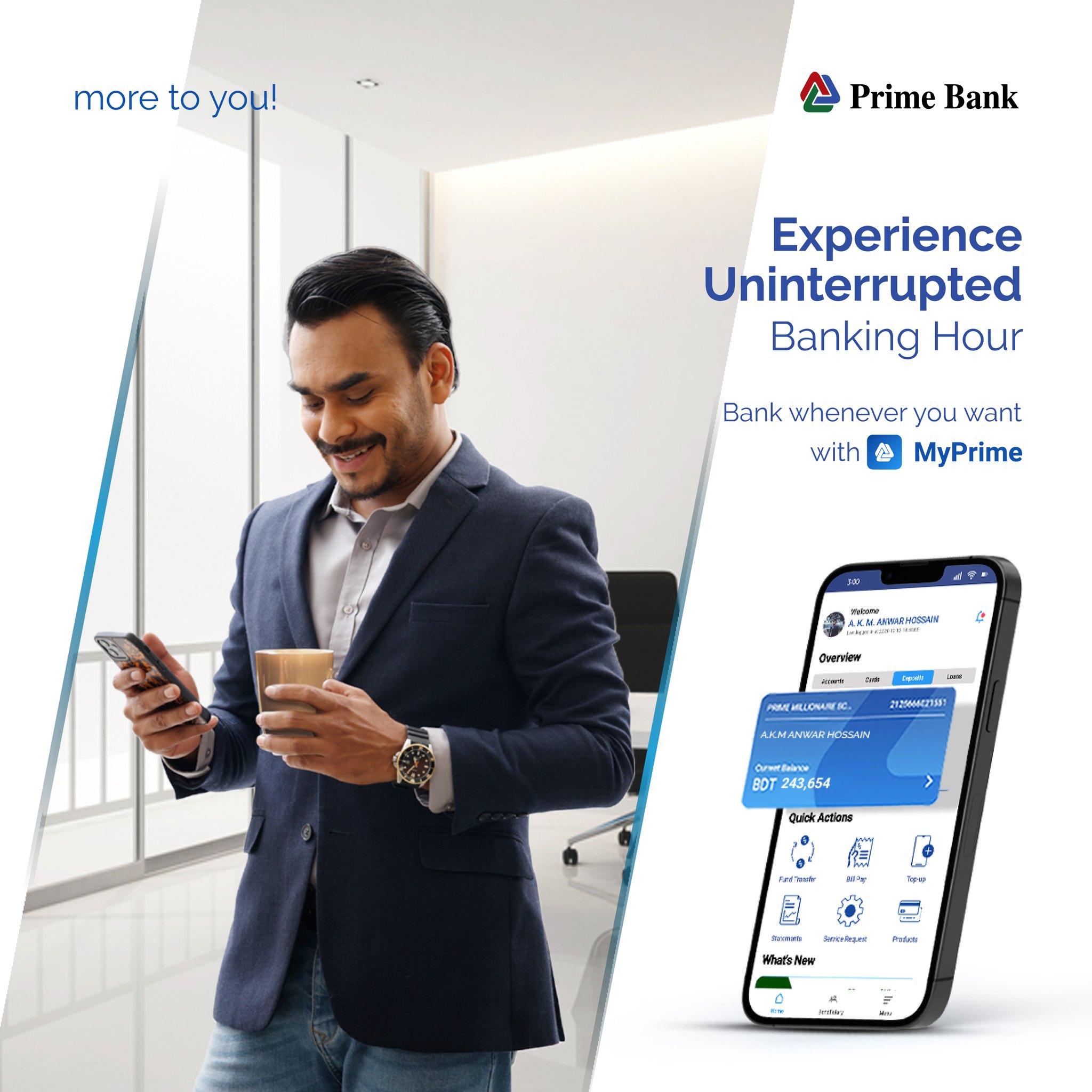 Prime Bank - Banking hours don't change for you, if you...