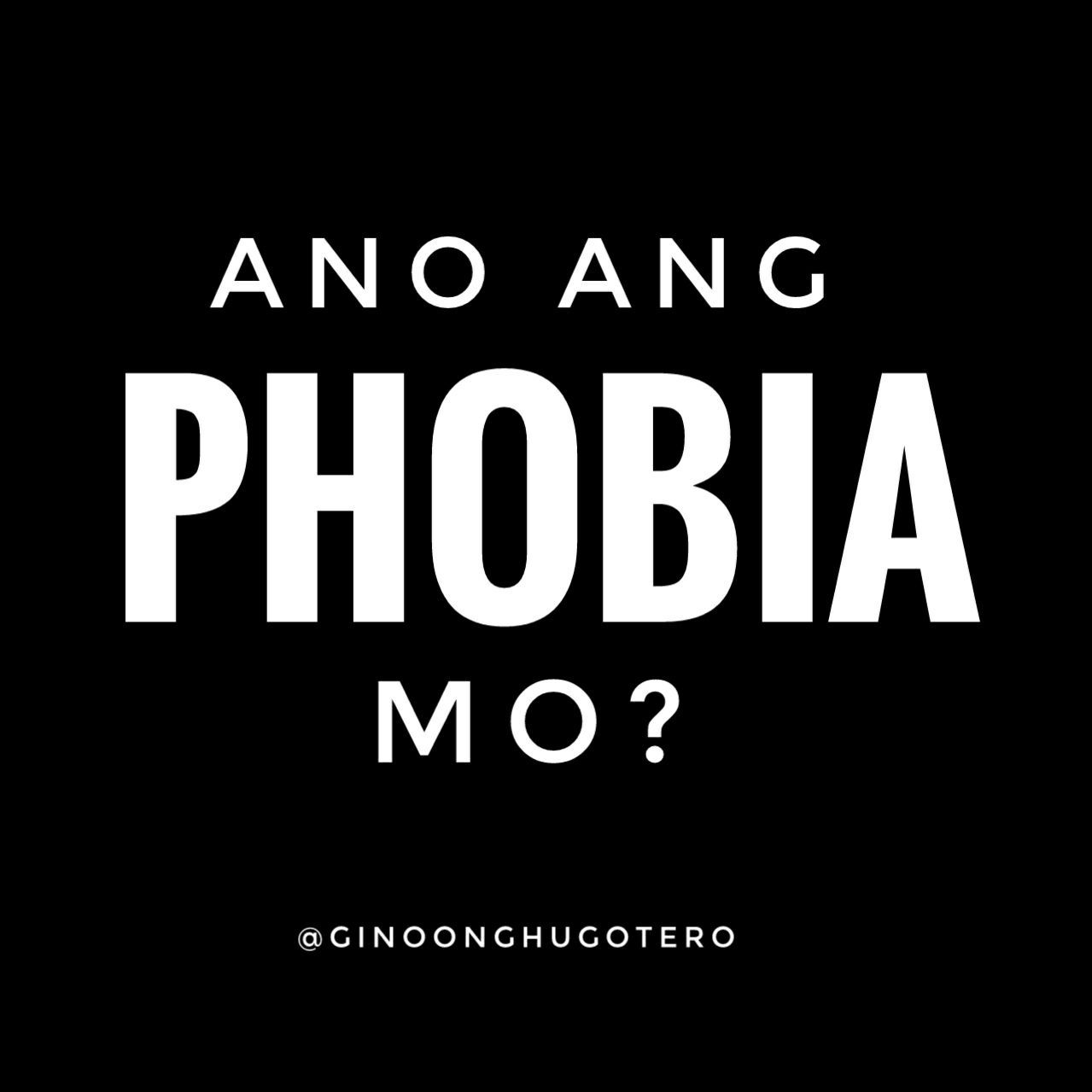 Ginoong - 1. Basophobia (fear of falling) —ito 'yung mga taong takot na ...