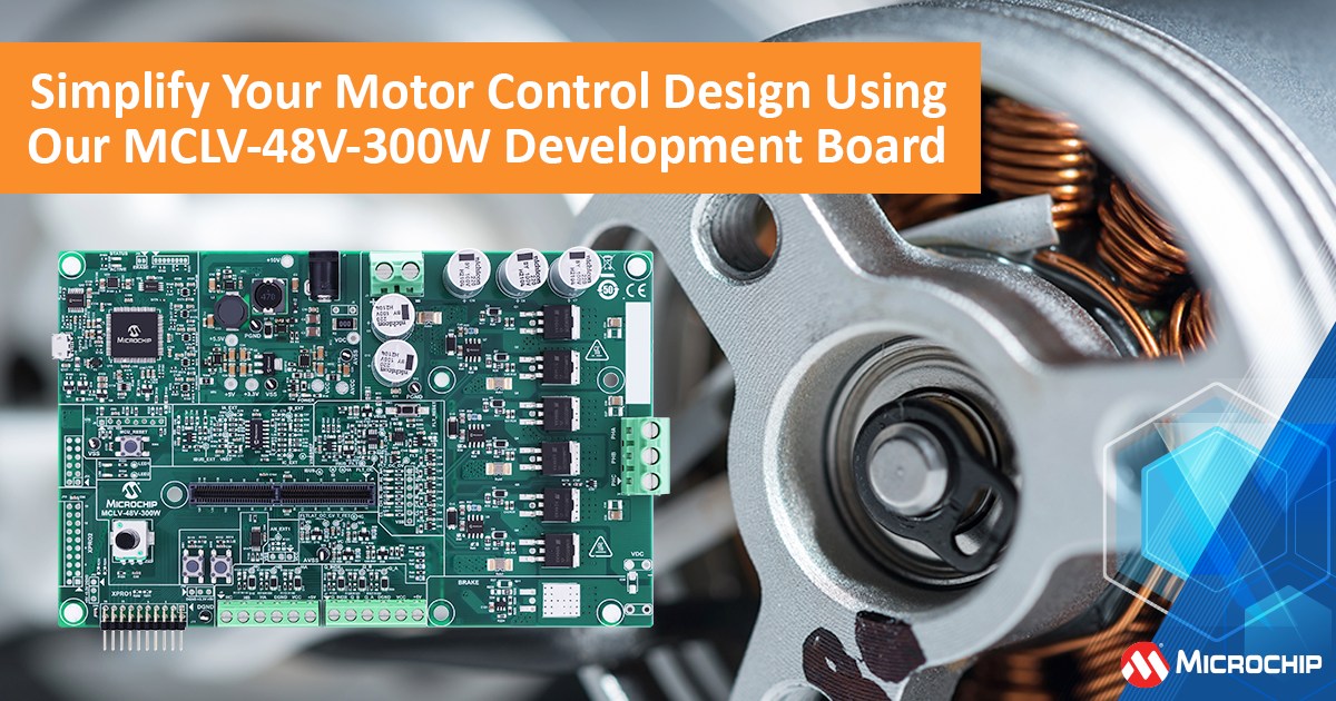 使用Microchip高度靈活且可擴展的MCLV-48V-... - Microchip Technology Taiwan | Facebook