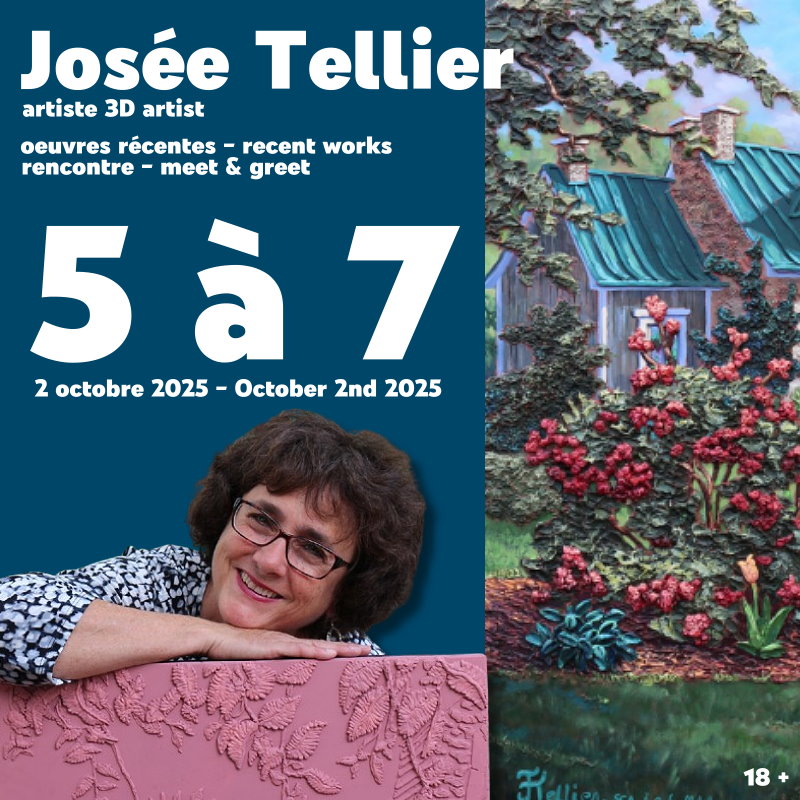 5 à 7 Josée Tellier - Oeuvres récente et rencontre