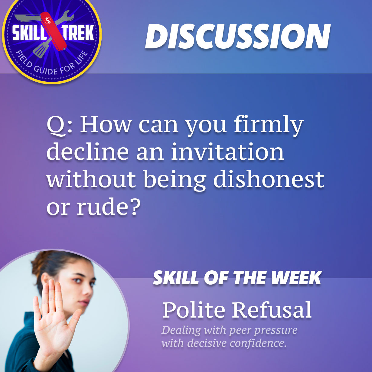 Refusing an invitation... - Skill Trek: Field Guide for Life | Facebook