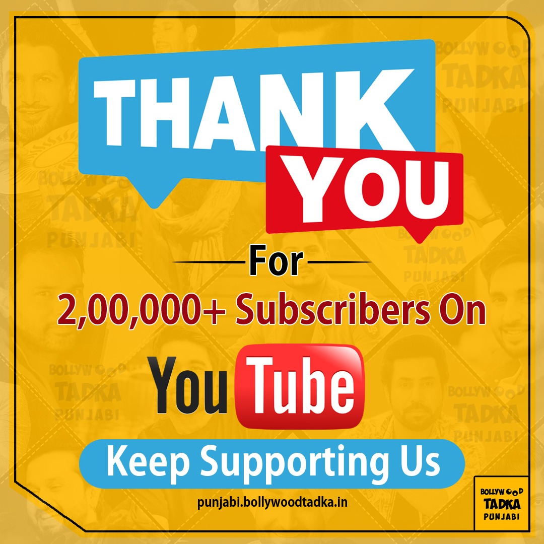 Bollywood Tadka Punjabi Thank You For 2 00 000 Subscribers Keep Supporting Us Https Www Youtube Com C Bollywoodtadkapunjabi Facebook