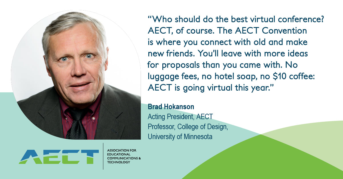 “Who should do the best virtual conference? AECT, of course. The AECT ...