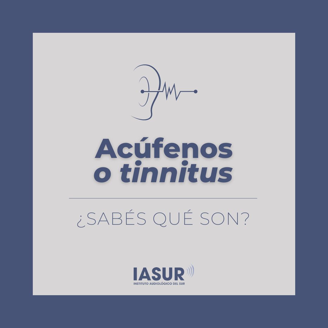 Los acúfenos o tinnitus... - Instituto Audiológico del Sur