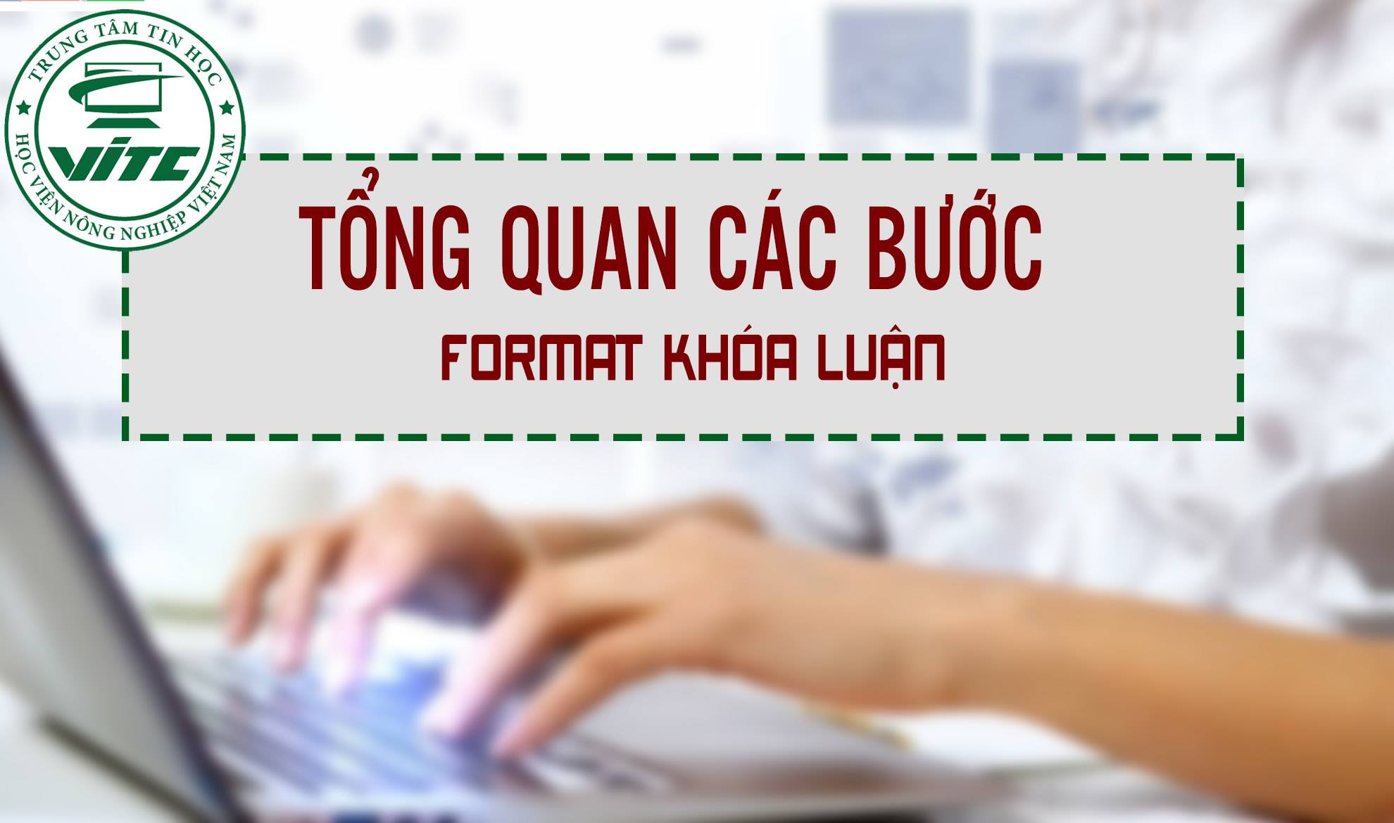 Trung tâm Tin học Học viện Nông nghiệp Việt Nam - TỔNG QUAN CÁC BƯỚC ...