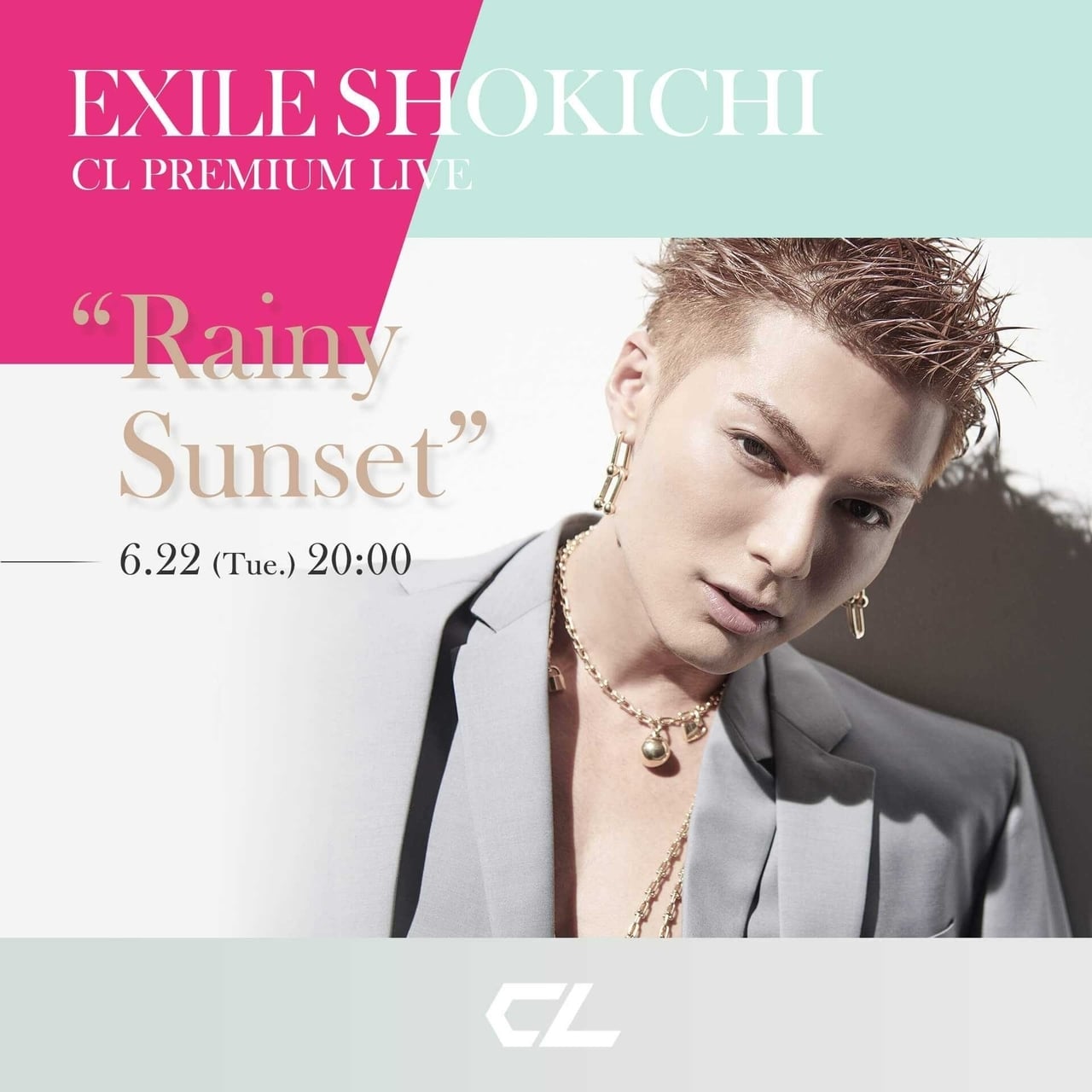 EXILE SHOKICHI】 本日6/22(火)20:00～CL presents 「EXILE SHOKICHI