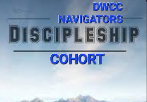 DWCC Navigators Discipleship Cohort | Facebook