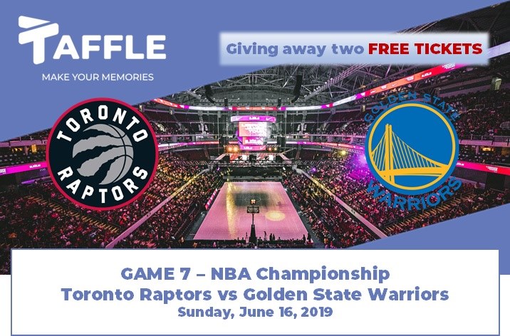 Taffle - WIN FREE TICKETS TO GAME 7 - TORONTO RAPTORS VS GOLDEN STATE ...