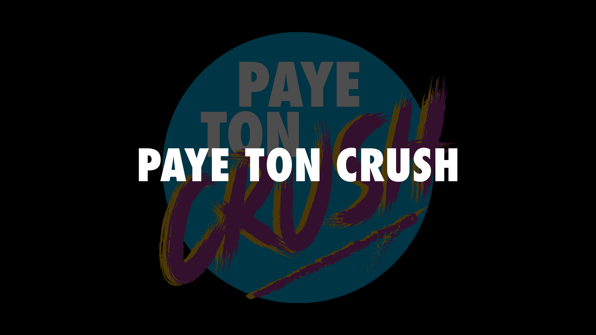 Paye Ton Crush