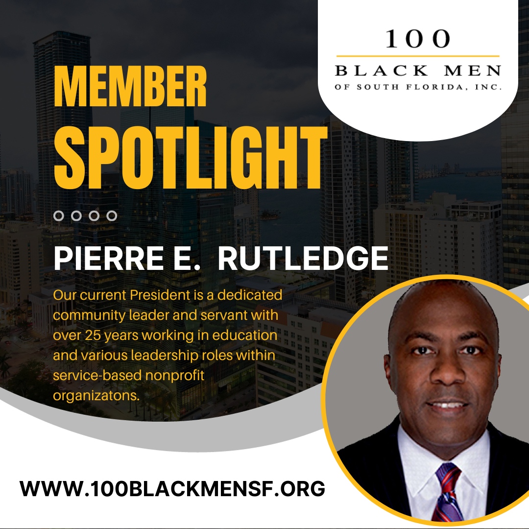 Meet Pierre E. Rutledge,... - 100 Black Men of South Florida | Facebook