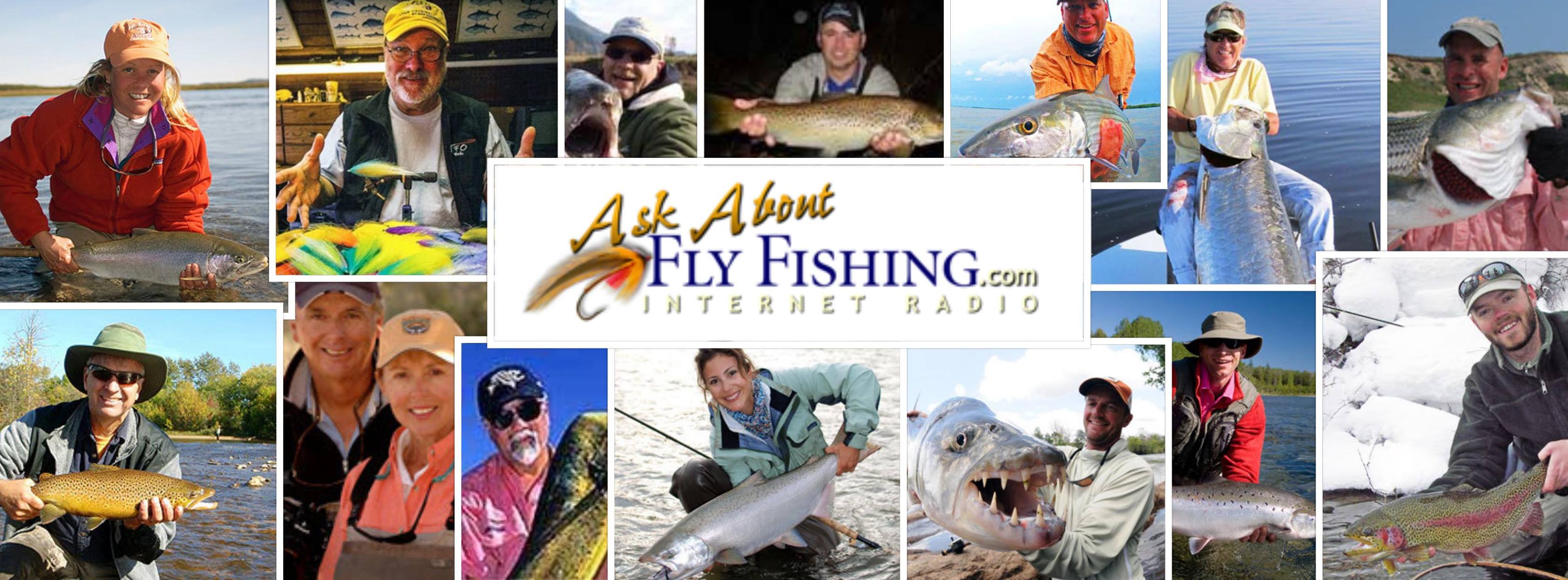 Ask About Fly Fishing - Internet Radio