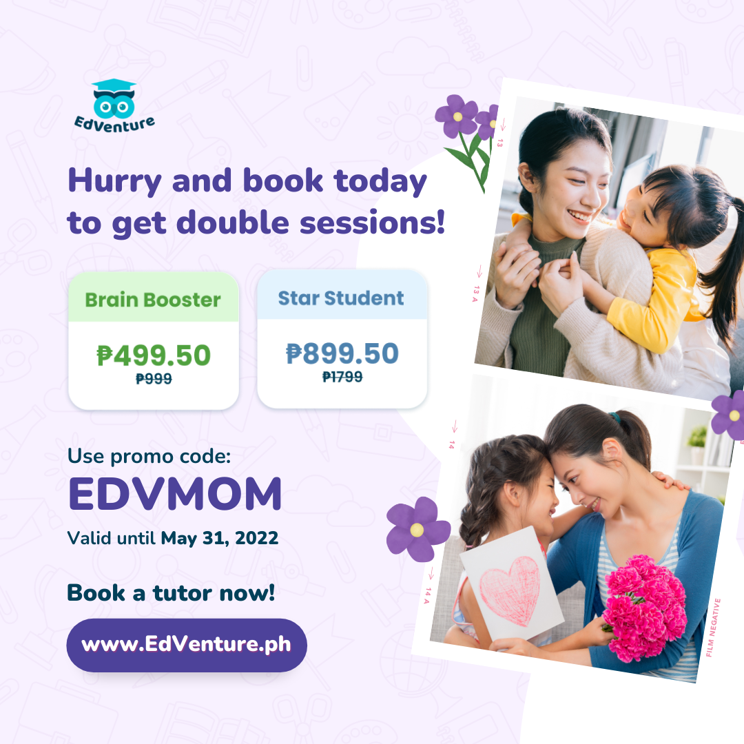 Edventure - Mother’s Day Month comes to an end, but you still have a ...