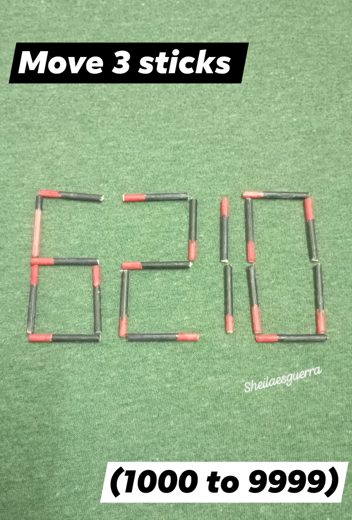 Sheila - Move 3 sticks to get the lowest positive 4digit numbers (1000 ...