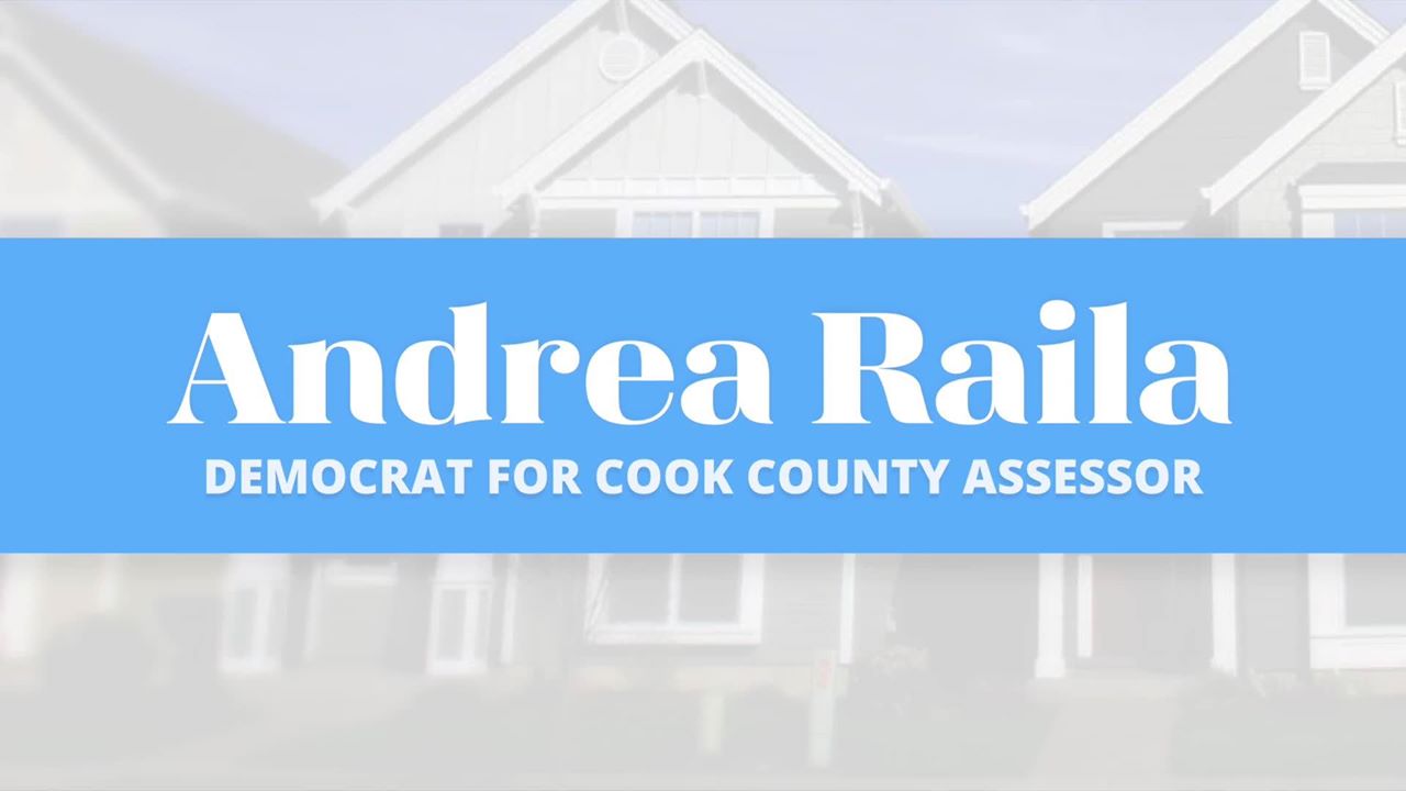 Andrea Raila for Cook County Assessor