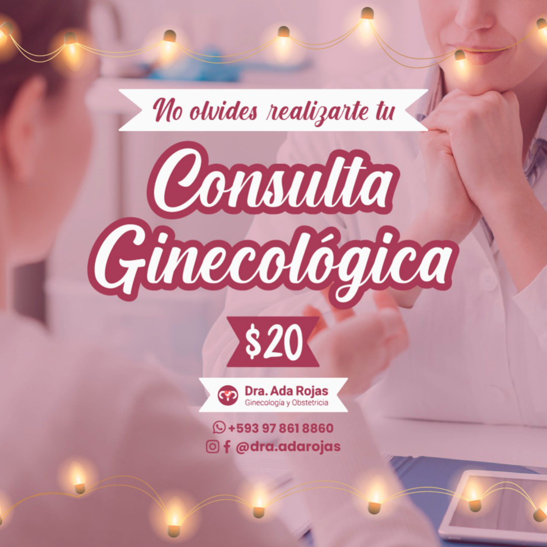 Dra. Ada Rojas - Tener una buena salud ginecológica es...