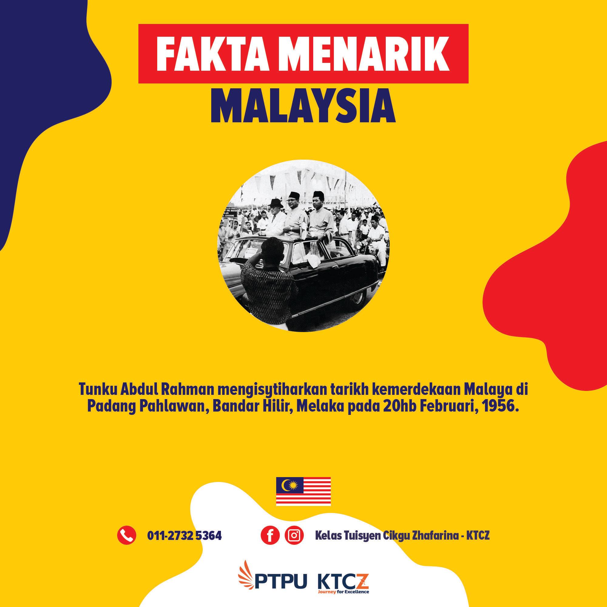 Kelas Tuisyen Cikgu Zhafarina Ktcz Fakta Menarik Malaysia Tunku Abdul Rahman Mengisytiharkan Tarikh Kemerdekaan Malaya Di Padang Pahlawan Bandar Hilir Melaka Pada 20hb Februari 1956 Negaraku Ktcz Ptpu Kelastuisyen Facebook