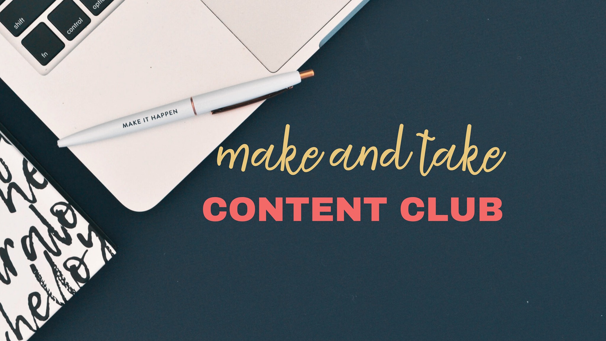 Make and Take Content Club | Facebook