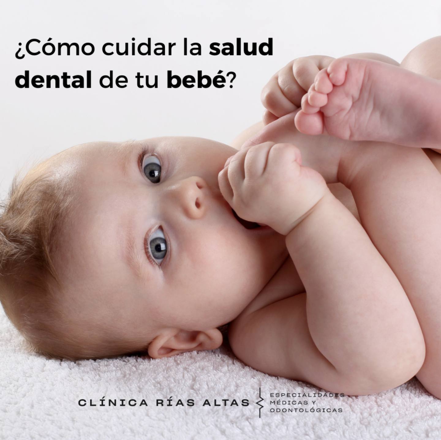 👶🦷 ¡Cuida la salud dental de tu bebé... - Clínica Rías Altas