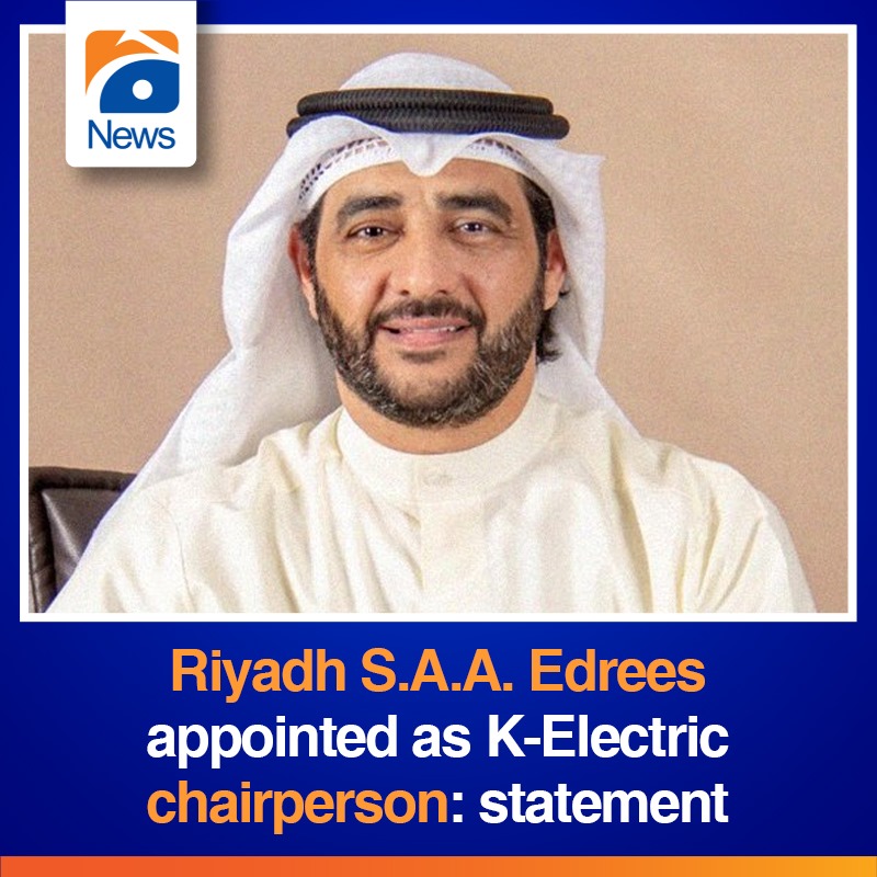Geo - #Riyadh S.A.A. Edrees appointed as K-Electric chairperson ...