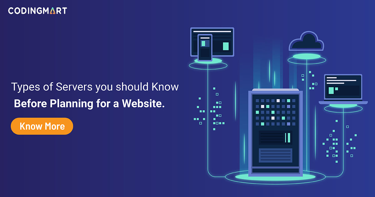 Codingmart - Types of servers you should know before...