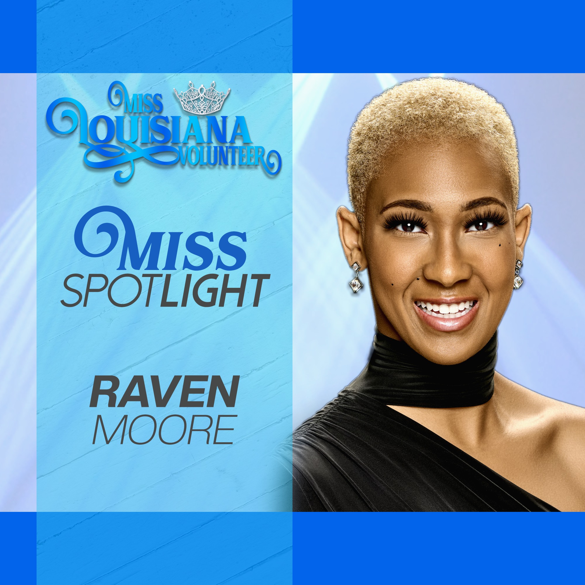 Miss - 2024 MISS SPOTLIGHT We would like to introduce Raven Moore, Miss ...