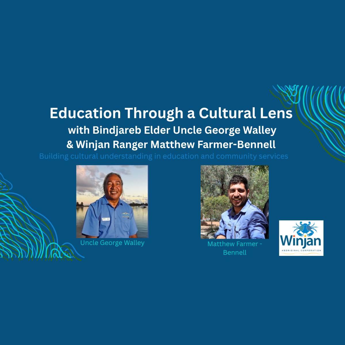 Education Through a Cultural Lens – June Workshop with Uncle George ...