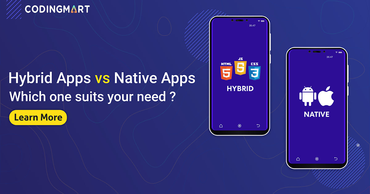 Codingmart - Hybrid apps vs Native apps - Which one suits... | Facebook