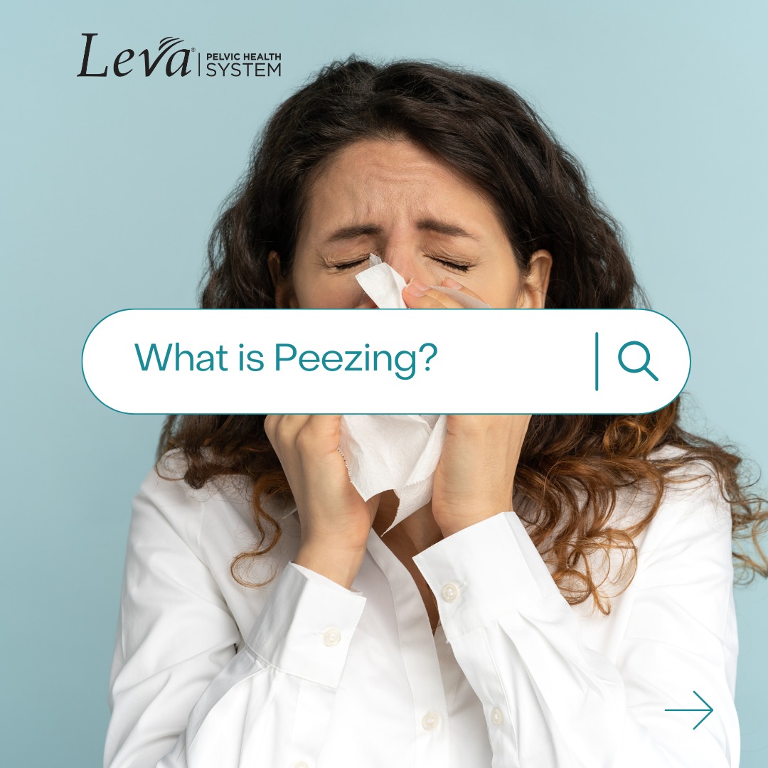 ‘Peezing’ might make you feel... - Leva Pelvic Health System