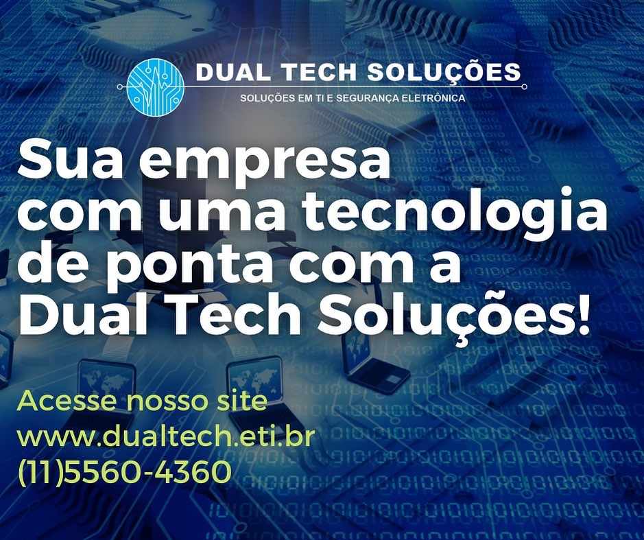 Dual Tech Soluções em TI e Segurança Eletrônica | São Paulo SP