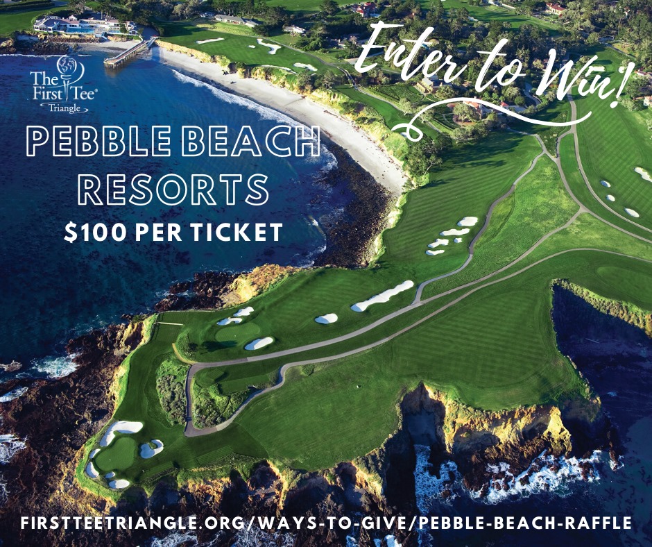 Our annual Pebble Beach raffle is... - First Tee - Triangle | Facebook