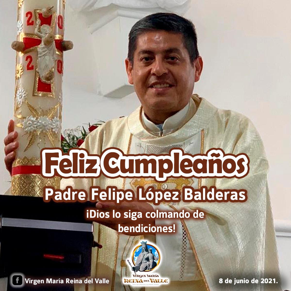 🌿 FELICIDADES, PADRE FELIPE... - Virgen María Reina del Valle