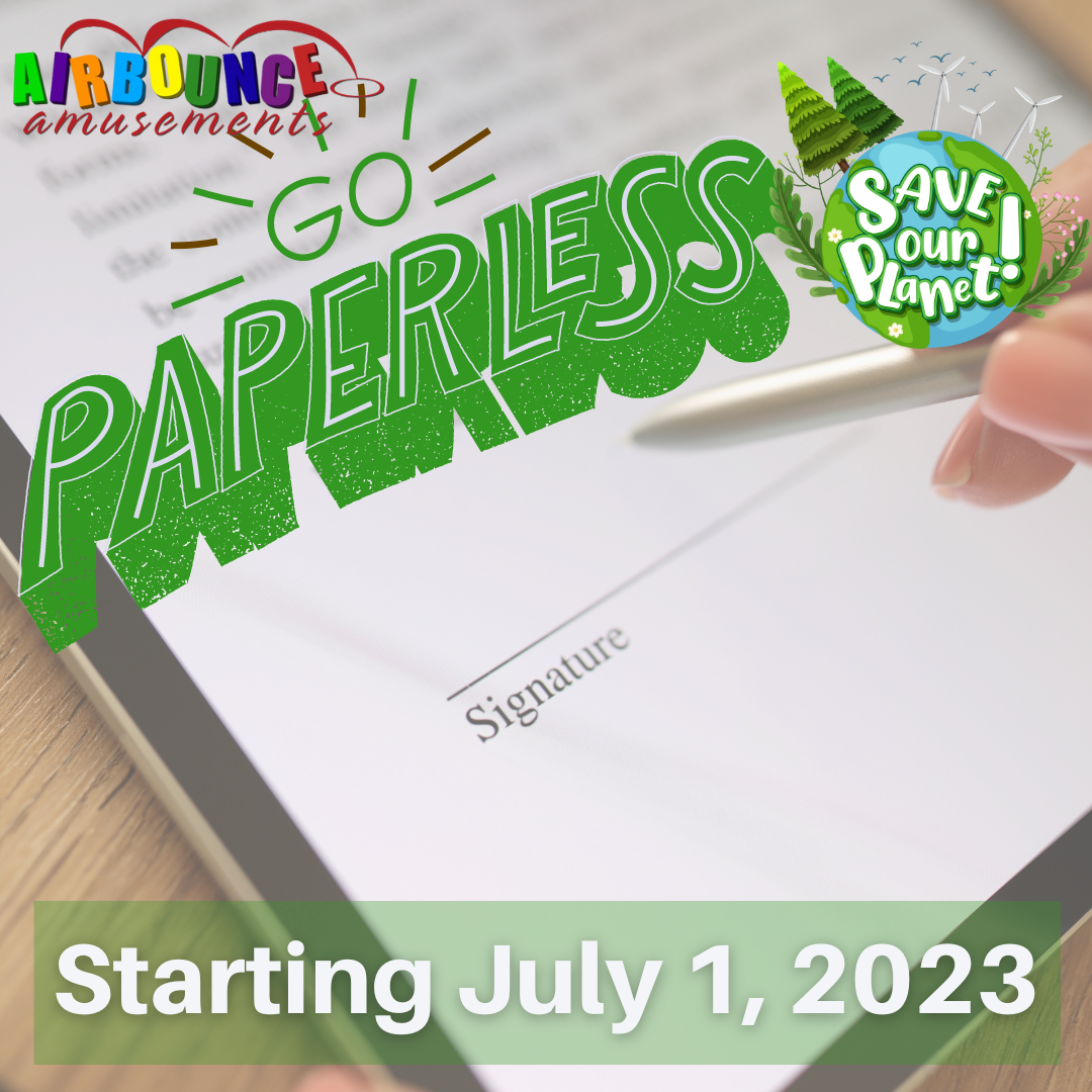 WE GO PAPERLESS!! We're incredibly... - Airbounce Amusements