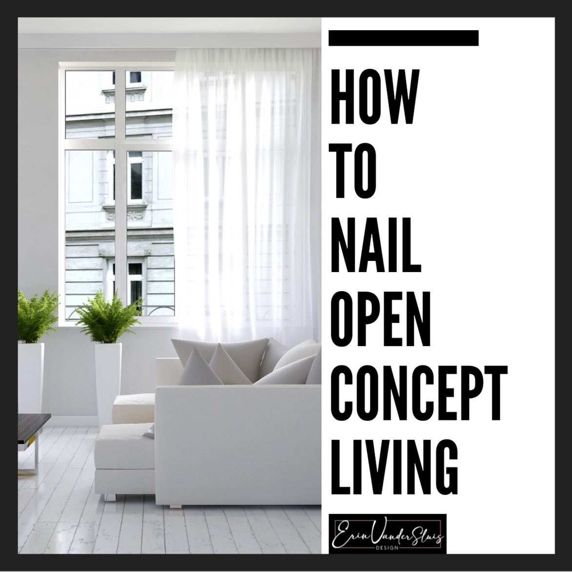 Open concept floor plans have... - Erin VanderSluis Design | Facebook