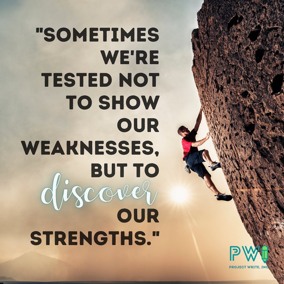 What strengths have you discovered... - Project Write, Inc.