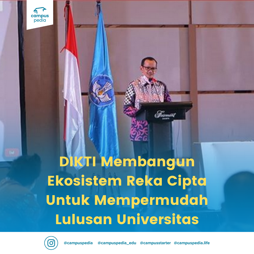 CAMPUSPEDIA - DIKTI Membangun Ekosistem Reka Cipta Untuk...
