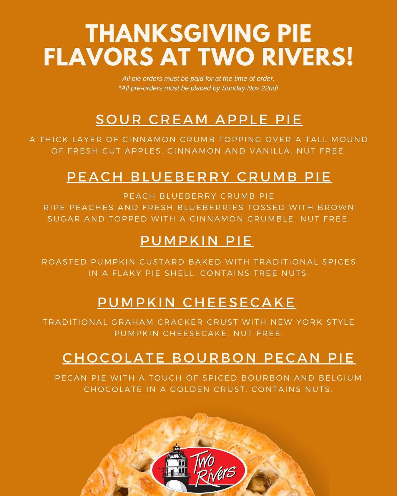 Two Rivers - Order your Thanksgiving pies at Two Rivers!...